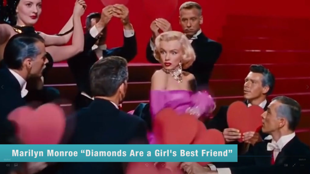 "O diamante é o melhor amigo de uma mulher", frase imortalizada por Marilyn Monroe